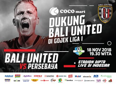 Bali United vs Persebaya 18 November 2018, COCO GROUP BALI, COCO SUPERMARKET BALI, COCO EXPRESS BALI, COCO MART BALI, RETAIL BALI, COCO GOURMET BALI, COCO GROSIR BALI, COCO ROTI BALI, RETAIL MURAH BALI, COCO DEWATA TANAH LOT BALI